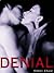 Denial (Isaac & Maya, #1)