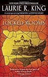 Locked Rooms by Laurie R. King Locked Rooms by Laurie R. King