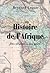 Histoire de l'Afrique. Des origines à nos jours by Bernard Lugan