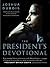 The President's Devotional: The Daily Readings That Inspired President Obama