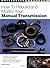 How to Rebuild and Modify Your Manual Transmission by Robert   Bowen