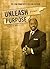 Unleash Your Purpose by Myles Munroe