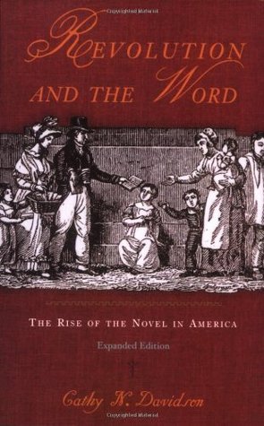 Revolution and the Word: The Rise of the Novel in America (Paperback)