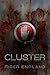 Cluster (Cluster, #1)