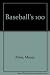 Baseball's 100