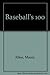 Baseball's 100
