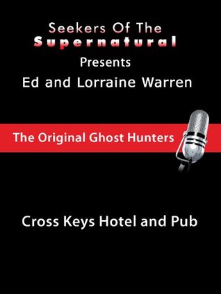 True Haunting of Cross Keys Hotel and Pub (Conversation with the Ed and Lorraine Warren)