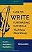 How to Write Fundraising Materials That Raise More Money: The Art, the Science, the Secrets