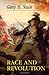 Race and Revolution by Gary B. Nash