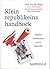 Klein republikeins handboek :  honderd misverstanden over de monarchie