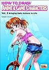 How to Draw Anime & Game Characters, Vol. 3: Bringing Daily Actions to Life