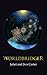 Worldbridger by Juliet Carter