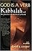 God Is a Verb: Kabbalah and...