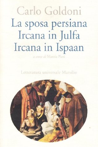 La sposa persiana / Ircana in Julfa / Ircana in Ispaan