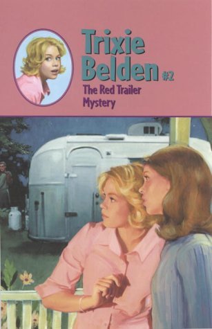 The Red Trailer Mystery (Trixie Belden, #2)