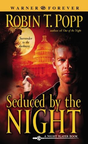 Seduced by the Night (Night Slayer, #2)