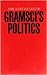Gramsci's Politics