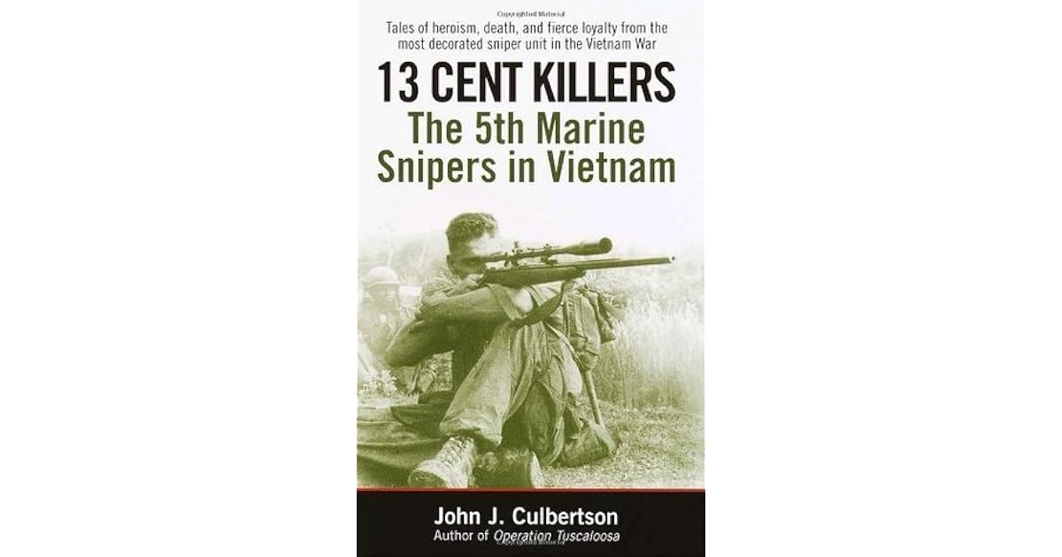 13 cent killers the 5th marine snipers in vietnam essay picture