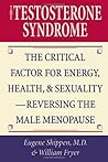 The Testosterone Syndrome by Eugene Shippen The Testosterone Syndrome by Eugene Shippen