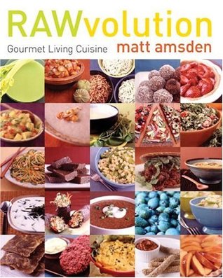 RAWvolution: Gourmet Living Cuisine – A Chef's Guide to Delicious Raw Vegan Cooking with Recipes for Pizza, Tacos, and Desserts (Hardcover)