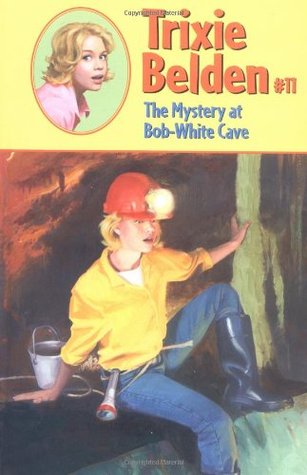 The Mystery at Bob-White Cave (Trixie Belden #11)