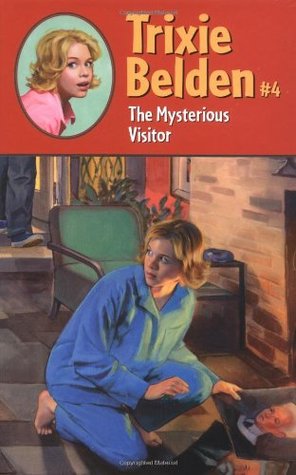 The Mysterious Visitor (Trixie Belden, #4)