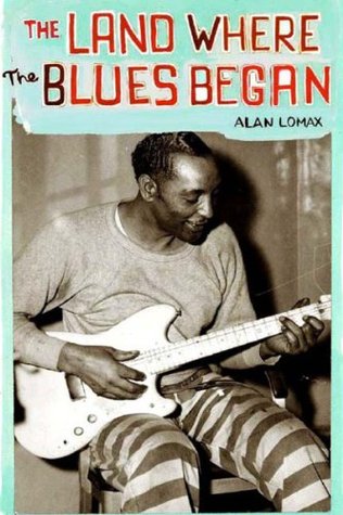 The Land Where the Blues Began (Paperback)
