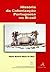 História da Colonização Portuguesa no Brasil