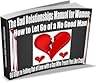 The Bad Relationships Manual for Women: How to Let Go of a No Good Man -- 60 Days to Falling Out of Love with a Guy Who Treats You Like Crap! The Bad Relationships Manual for Women: How to Let Go of a No Good Man -- 60 Days to Falling Out of Love with a Guy Who Treats You Like Crap!