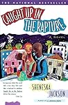 Caught Up in the Rapture by Sheneska Jackson
