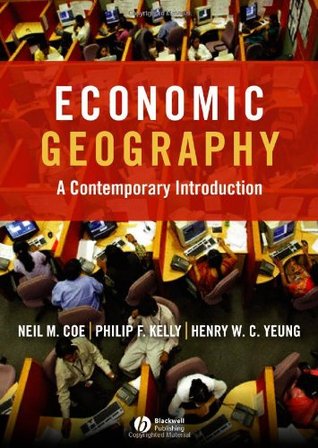 Economic Geography: A Contemporary Introduction (Paperback)