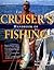 The Cruiser's Handbook of Fishing by Scott Bannerot