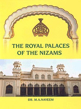 The Royal Palaces of the Nizams