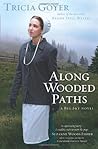 Along Wooded Paths by Tricia Goyer Along Wooded Paths by Tricia Goyer