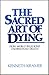 The Sacred Art of Dying: Ho...
