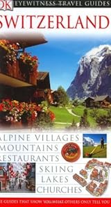 Switzerland (Eyewitness Travel Guides)
