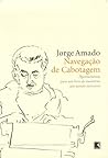 Navegação de Cabotagem: Apontamentos Para Um Livro De Memórias Que Jamais Escreverei Navegação de Cabotagem: Apontamentos Para Um Livro De Memórias Que Jamais Escreverei