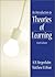 An Introduction to Theories of Learning