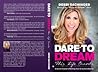 DARE TO DREAM by Debbi Dachinger