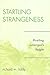 Startling Strangeness by Richard M. Liddy