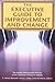 The Executive Guide to Improvement and Change