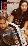 Never Give Up (SVH Senior Year, #40)