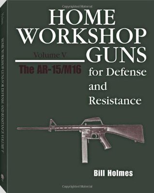 HOME WORKSHOP GUNS FOR DEFENSE & RESISTANCE, VOL. V (Paperback)