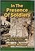 In the Presence of Soldiers, The 2nd Army Maneuvers &amp; Other World War II Activity in Tennessee
