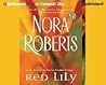 Red Lily by Nora Roberts