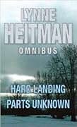 Lynne Heitman Omnibus: Hard Landing AND Parts Unknown