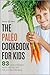 The Paleo Cookbook for Kids...