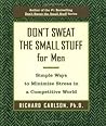 Don't Sweat the Small Stuff for Men (Don't Sweat the Small Stuff) Don't Sweat the Small Stuff for Men (Don't Sweat the Small Stuff)