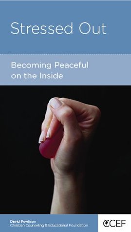 Stressed Out: Becoming Peaceful on the Inside (Kindle Edition)