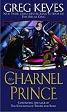 The Charnel Prince by Greg Keyes The Charnel Prince by Greg Keyes